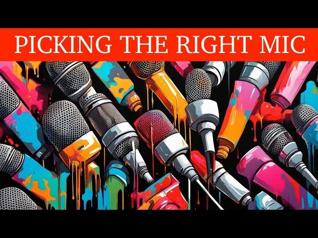 Picking the Right Mic