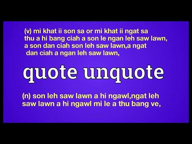 Quote unquote meaning explaining in English Ngawn Dictionary