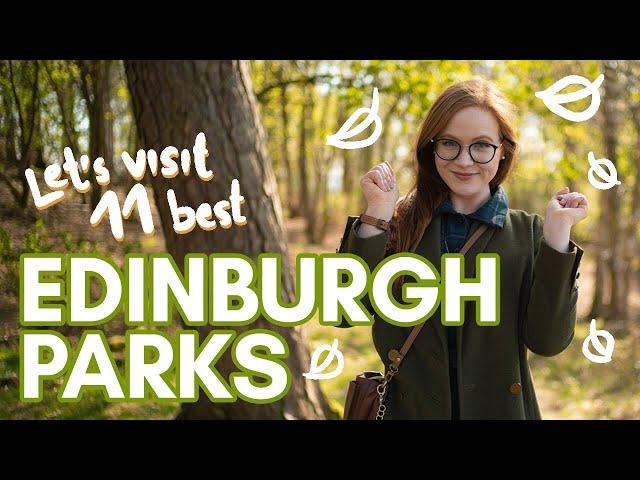 Our guide to 11 AMAZING PARKS in EDINBURGH