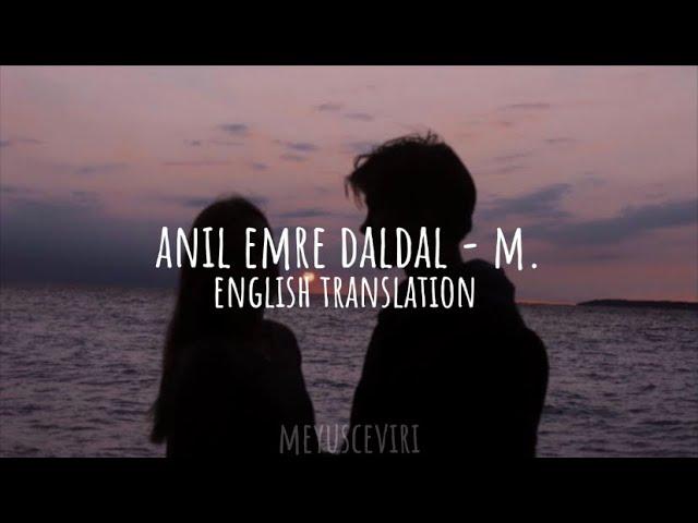 Anıl Emre Daldal - M. | English Translation