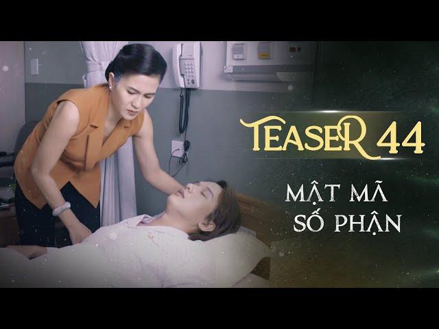 MẬT MÃ SỐ PHẬN TEASER TẬP 44 | Phim Tình Cảm Tâm Lý Xã Hội Hay Nhất 2024