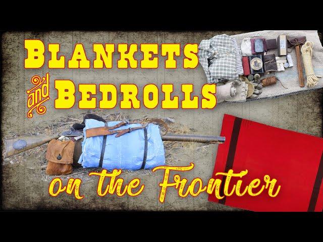 Blankets & Bedrolls in the Old West