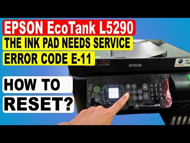 Epson L5290 ink pad needs service | Epson L5290 resetter free download adjustment program E-11 Error