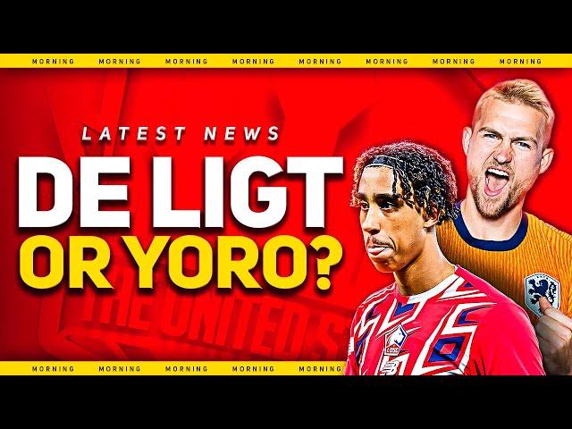 BREAKING! It's YORO or DE LIGT says ORNSTEIN! Man Utd Transfer News