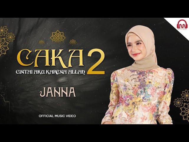 CAKA 2 | Cintai Aku Karena Allah 2 - JANNA | OFFICIAL MUSIC VIDEO