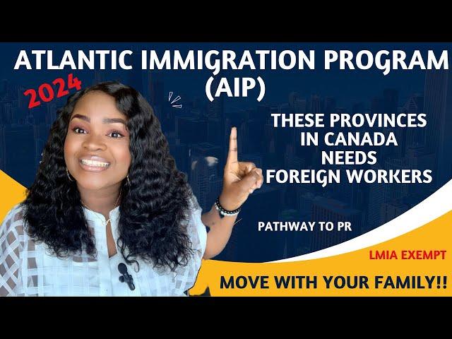 Move to Canada with your family | Atlantic Immigration Program 2024 | Pathway to PR | APPLY NOW!!