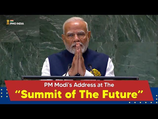 Prime Minister Narendra Modi's address at the “Summit of the Future”