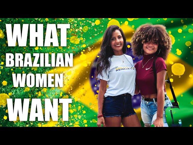 What Brazilian Women Want from a Man