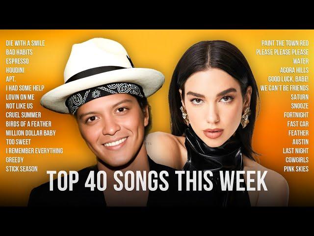 Top 40 Songs This Week 2025   Bruno Mars, Dua Lipa, Rihanna, Lady Gaga, Ed Sheeran