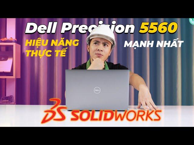 Test Sức Mạnh Thực Tế khi làm đồ họa Dell Precision 5560: Test Solidworks trên i9 11950H - RTX A2000