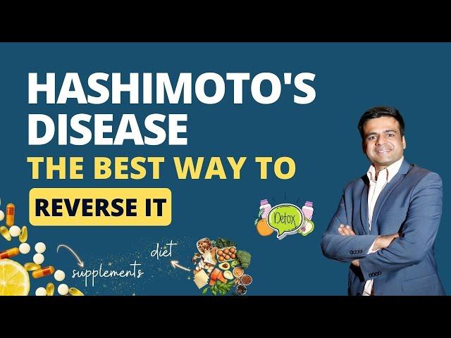 What is Hashimoto's Disease?| Symptoms of Hashimoto's | The Best way to  Reverse Hashimoto's Disease