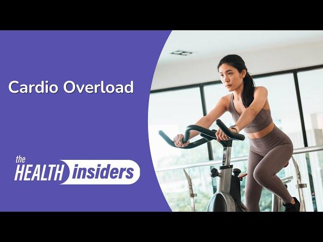 The Dangers of Too Much Cardio | Health Insiders