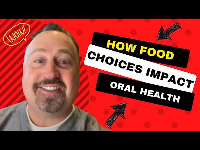 Diet and Your Dental Health | How Food Impacts Your Oral Health