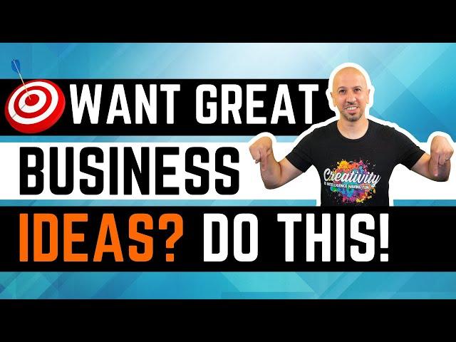 My #1 Secret for Finding Great Business Ideas