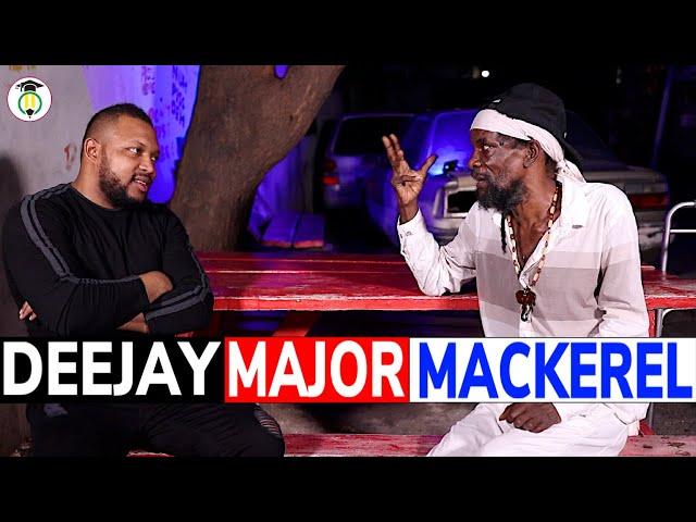 Deejay MAJOR MACKEREL shares his STORY 