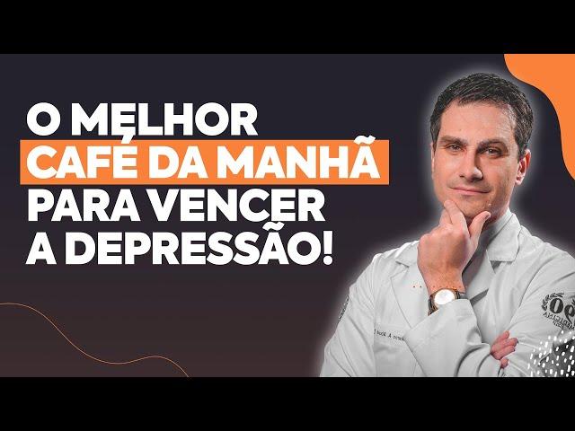 O MELHOR CAFÉ DA MANHA PARA VENCER A DEPRESSÃO!