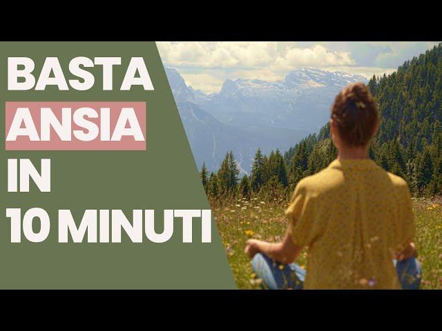 Calma l’ANSIA in 10 MINUTI I Meditazione guidata per stare meglio