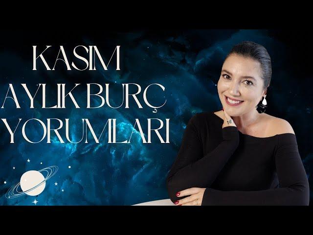 KASIM 2024 | AYLIK BURÇ YORUMLARI | TÜM BURÇLAR