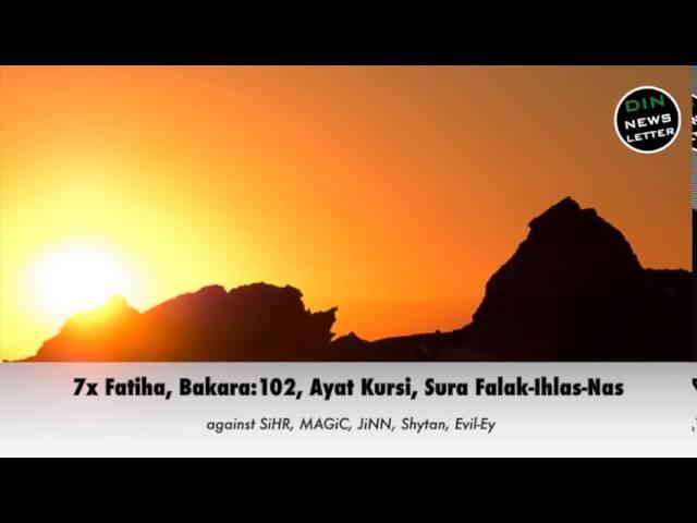 7 × Fatihah ,7 × Ayat Kursi,7 × Falak,Surah Baqarah verse 102, Ihlas Surah , Nas Surah