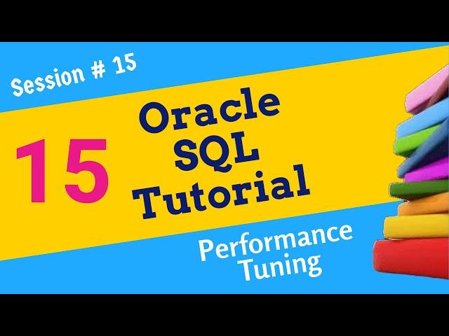 Oracle SQL Day 15  Performance Tuning in Oracle | SQL Interview questions and answers