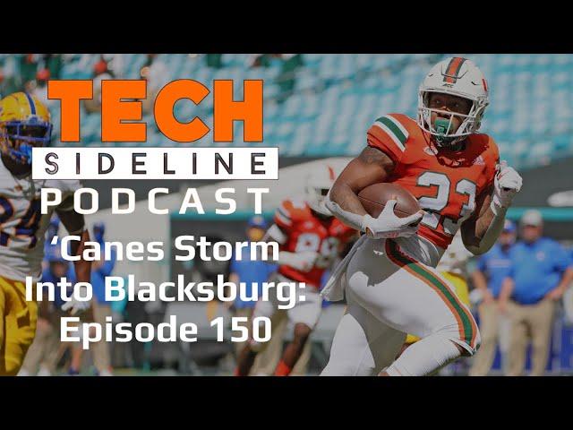'Canes Storm Into Blacksburg: Tech Sideline Podcast 150