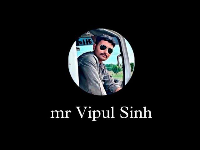 Mr Vipul Sinh / New You Tube Channel  #mr_vipul_sinh