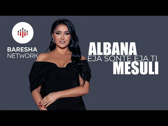 Albana Mesuli - Eja sonte eja ti (Official Song)