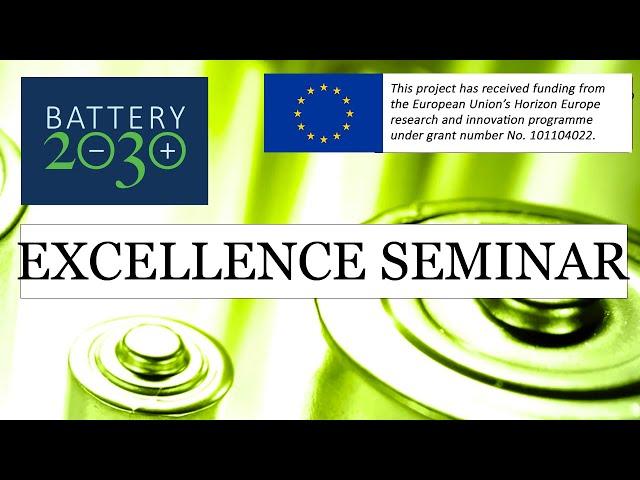 BATTERY 2030+ Excellence seminar Kristina Edström, Research perspectives on interfaces in batteries