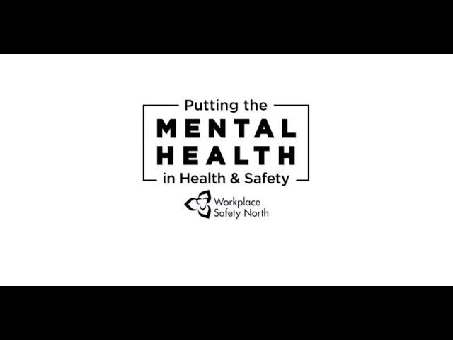 Workplace Mental Health - Training and Resources available from Workplace Safety North