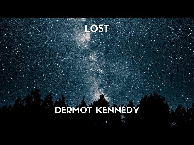 Dermot Kennedy - Lost (Lyrics)