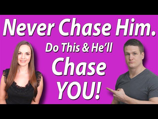 Never Chase Him. Do These 5 Things Instead (He Will Pursue And Invest In You!)