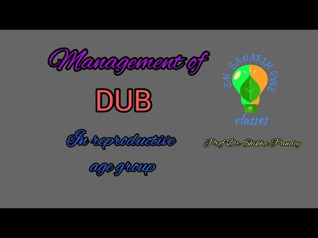Hormonal management of DUB  in premenopausal women@saisamarthgyneclasses