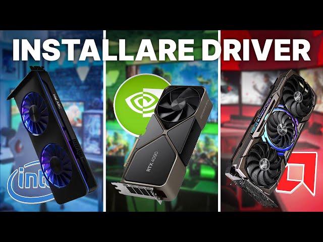 Come installare, aggiornare e aggiustare i driver GPU (Nvidia, Intel, AMD)