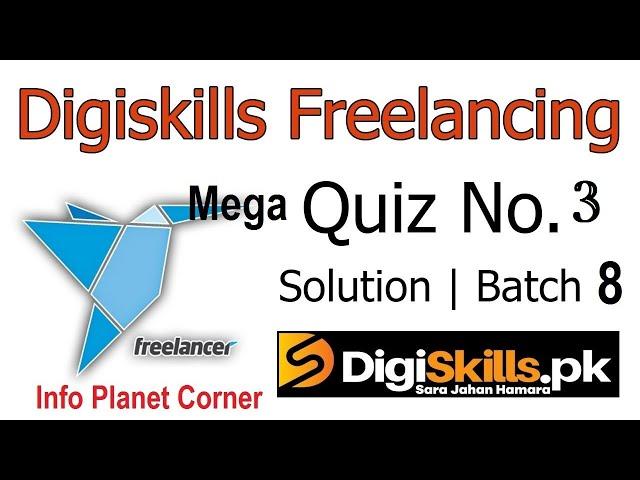 Digiskills Freelancing Quiz 3 Batch 8 Solution | Digiskills | INFO PLANET CORNER |