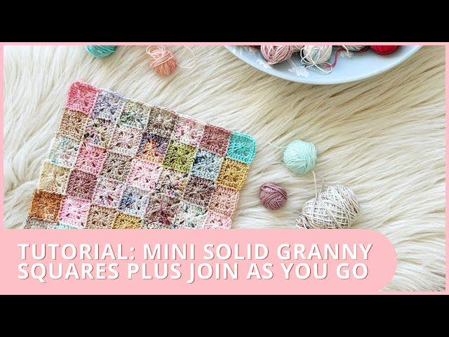 How to Crochet // Mini Solid Granny Squares PLUS Join as you Go