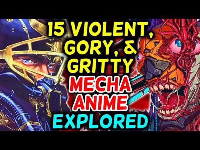 15 Violent, Gory, & Gritty Mecha Anime - Explored