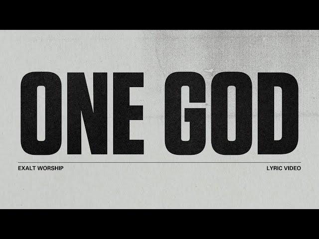 One God | Lyric Video | CCF Exalt Worship