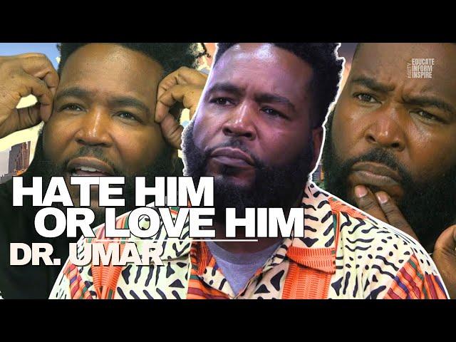 Hate Him or Love Him, It's Hard To Disagree With Dr. Umar On These Issues (Compilation)