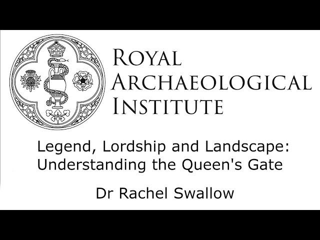 Legend, Lordship and Landscape - Dr Rachel Swallow