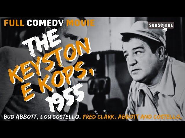 Bud Abbott, Lou Costello, Fred Clark, Abbott and Costello Meet The Keystone Kops, 1955