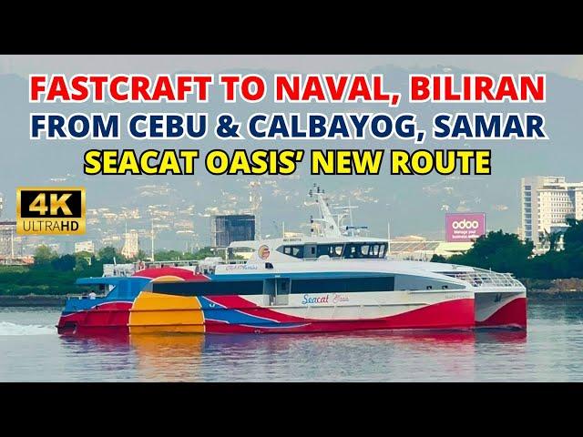 New Route | Calbayog, Samar to Cebu via Naval, Biliran | SeaCat Oasis Fast Craft | Maiden Voyage