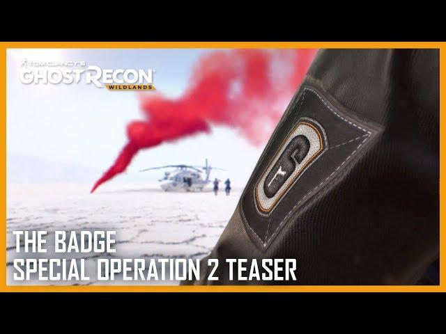 Tom Clancy's Ghost Recon Wildlands: The Badge Special Operation 2 | Teaser | Ubisoft [NA]