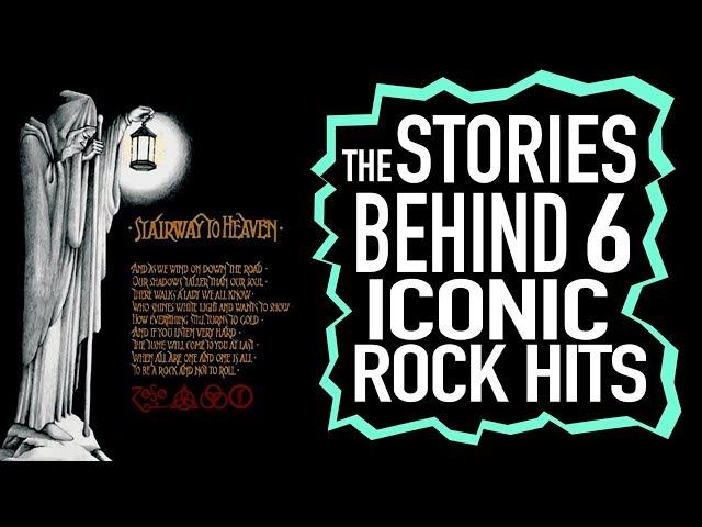 The Stories Behind 6 Iconic Rock Songs