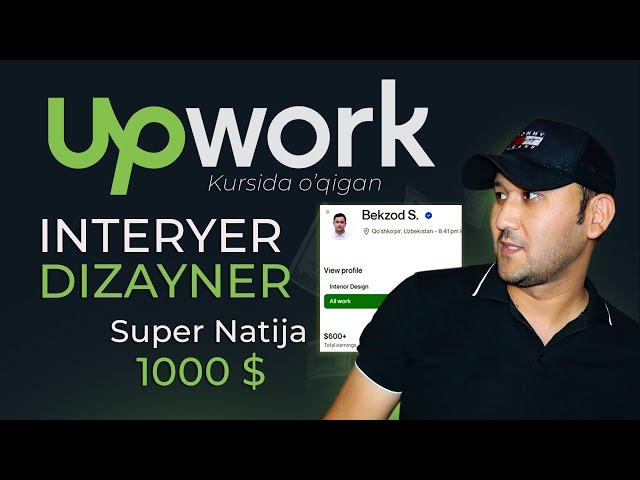 UPWORK INTERYER DIZAYNER 1000$ pul ishladi 2023 | Internetda pul ishlash 2023 / freelancer 2023