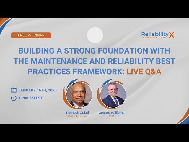 Building a Strong Foundation with The Maintenance and Reliability Best Practices Framework: Q&A