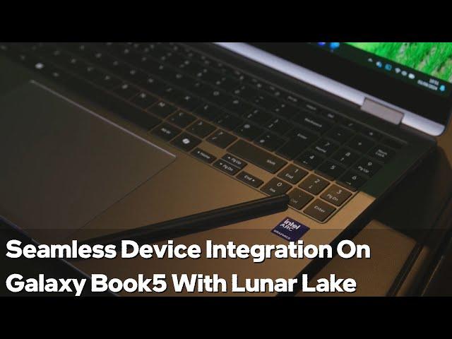 Samsung Galaxy Book5 Pro 360 With Intel Core Ultra 200V Series | Talking Tech | Intel Technology