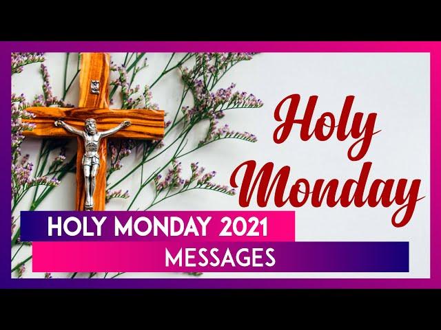 Holy Monday 2021 Messages: Send Wishes, Greetings & Quotes To Your Loved Ones