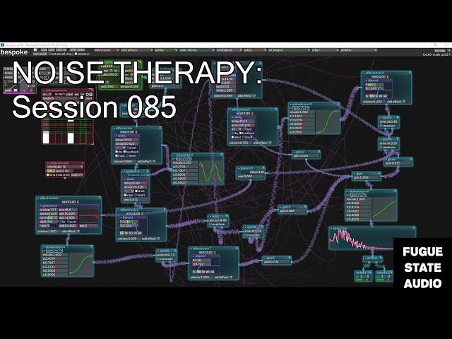 Noise Therapy: Session 085