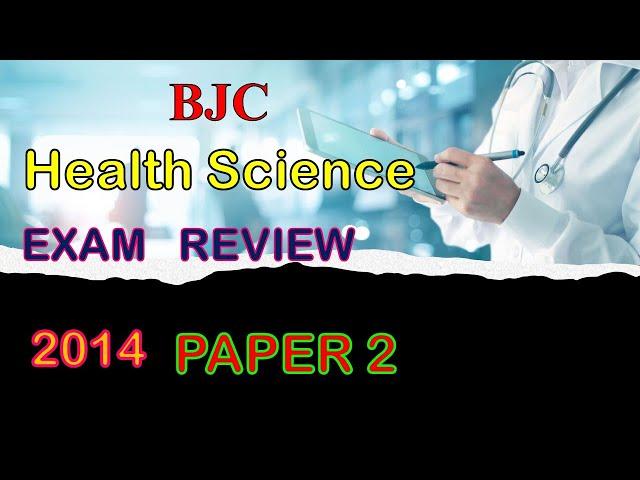 HEALTH SCIENCE  2014 PAPER 2 (BJC REVIEW)