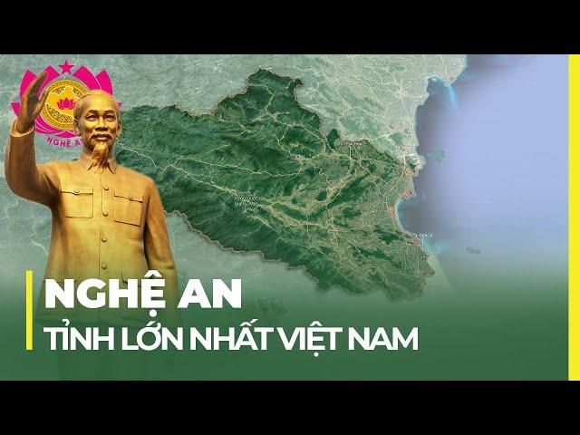 NGHỆ AN: TỈNH LỚN NHẤT VIỆT NAM, ĐỊA LINH, NHÂN KIỆT